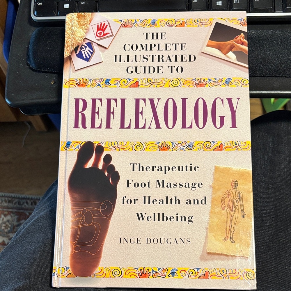 The Complete Illustrated Guide to Reflexology Book